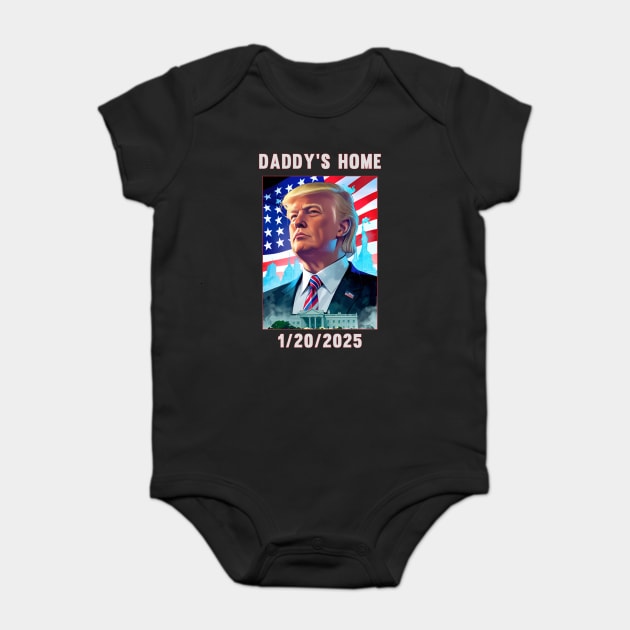 Donald Trump 2024 Daddy's Home Baby Bodysuit by QuirkyQuest Creations